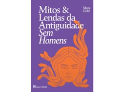Livro Mitos E Lendas Da Antiguidade Sem Homens de Mara Gold (Português)