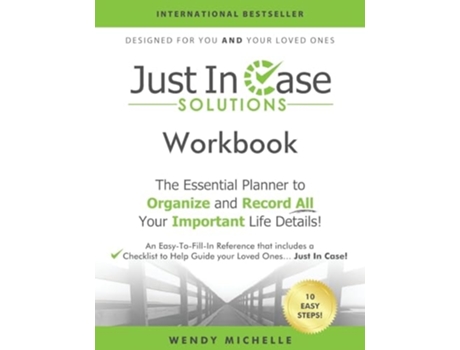 Livro Just In Case Solutions The Essential Planner to Organize and Record All Your Important Life Details! de Wendy Michelle (Inglês)