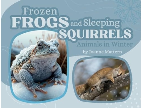 Livro Frozen Frogs and Sleeping Squirrels Animals in Winter de Joanne Mattern (Inglês)