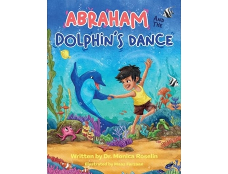 Livro Abraham and the Dolphins Dance An Enchanting Story amp Colouring Book de Dr Monica Roselin (Inglês)