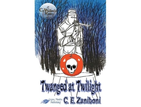 Livro Twanged At Twilight De C E Zaniboni (inglês)