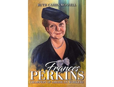 Livro Frances Perkins de Ruth Cashin Monsell (Inglês - Capa Dura)