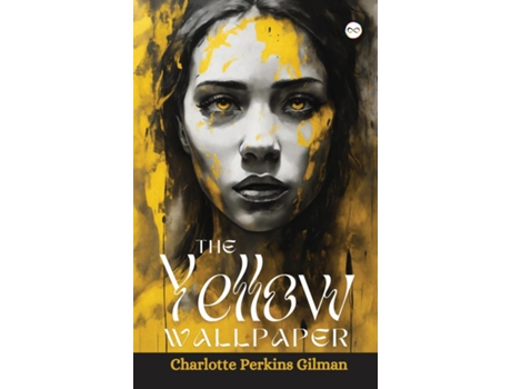 Livro The Yellow Wallpaper de Charlotte Perkins Gilman (Inglês)