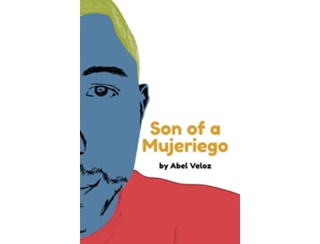Livro Son Of A Mujeriego De Abel Veloz (inglês)