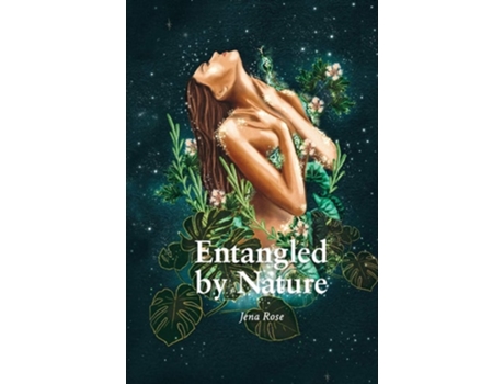 Livro Entangled By Nature De Jena Rose (inglês)