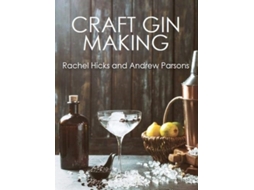 Livro Craft Gin Making de Rachel Hicks e Andrew Parsons (Inglês)