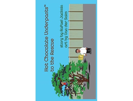 Livro Hot Chocolate UnderpantsTM to the Rescue hardcover de Rafael Jacimin (Inglês)