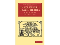 Livro Shakespeares Tragic Heroes De Lily Bess Campbell (inglês)