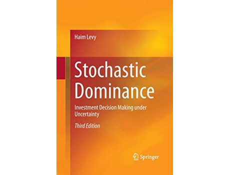 Livro Stochastic Dominance Investment Decision Making under Uncertainty de Haim Levy (Inglês)