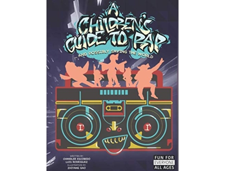 Livro A Childrens Guide to Rap and Possibly Saving the World de Luis Rodriguez Chandler Escobedo (Inglês)