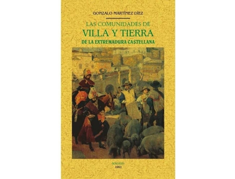 Livro Las Comunidades De Villa Y Tierra De La Extremadura Castellana de Gonzalo Martínez Díez