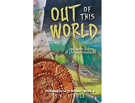 Livro Out Of This World And More Tales Of The Supernatural De J K Findle (inglês)