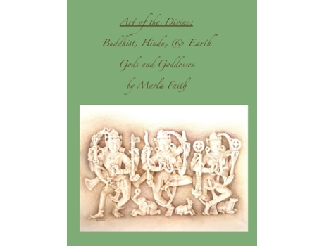 Livro Art of the Divine; Buddhist, Hindu, and Earth Gods and Goddesses Marla Faith (Inglês)