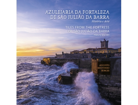Livro Azulejaria da Fortaleza de São Julião da Barra - Tiles from the Fortress… .