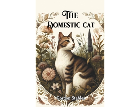 Livro The Domestic Cat de Gordon Stables (Inglês)