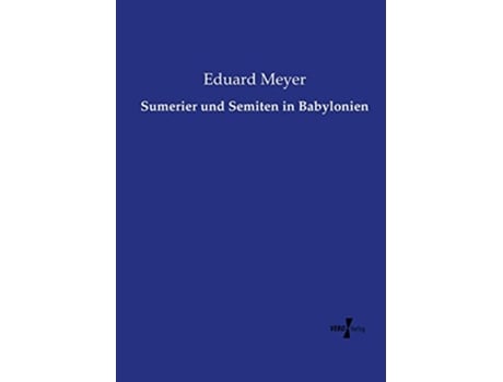 Livro Sumerier und Semiten in Babylonien German Edition de Eduard Meyer (Alemão)