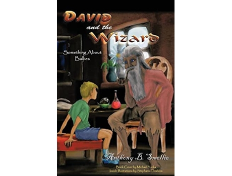 Livro David And The Wizard The Problem With Bullies De Anthony B Smellie (inglês)