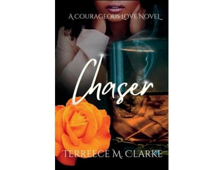 Livro Chaser A Courageous Love Novel de Terreece M Clarke (Inglês)