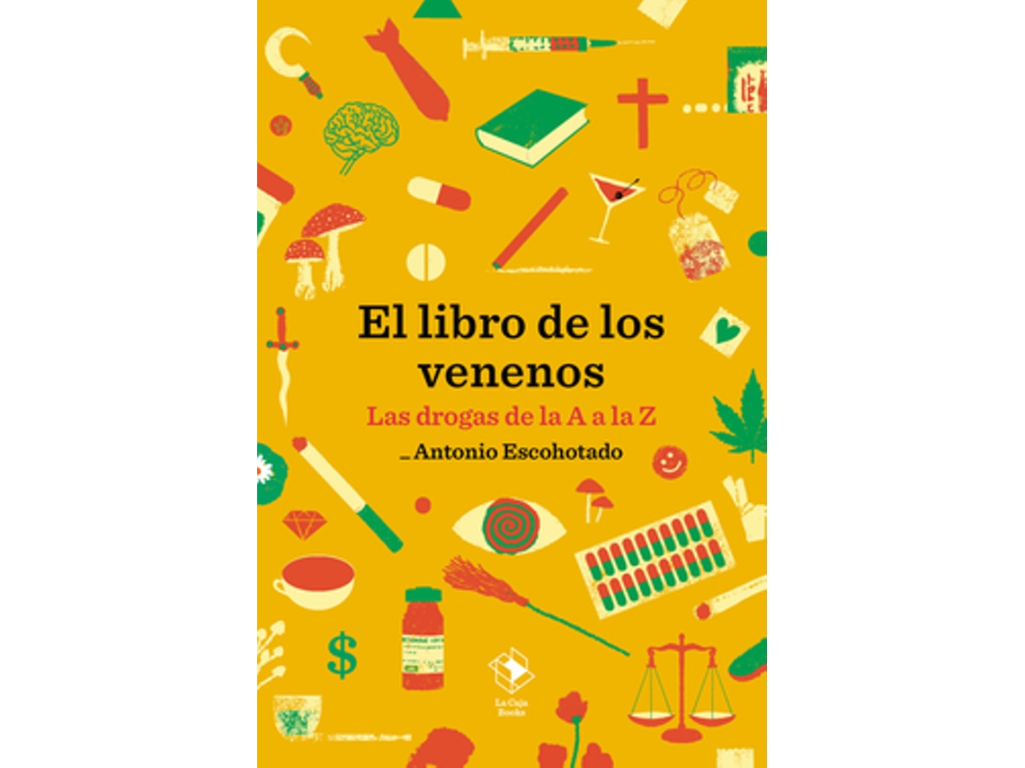 Livro El Libro De Los Venenos de Escohotado e Antonio