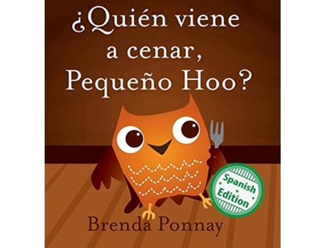 Livro ¿quién Viene A Cenar, Pequeño Hoo? De Brenda Ponnay (espanhol - Capa Dura)