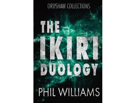 Livro The Ikiri Duology De Phil Williams (inglês)