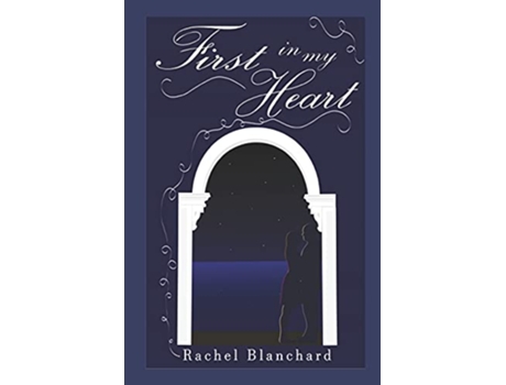 Livro First in My Heart de Rachel Blanchard (Inglês)