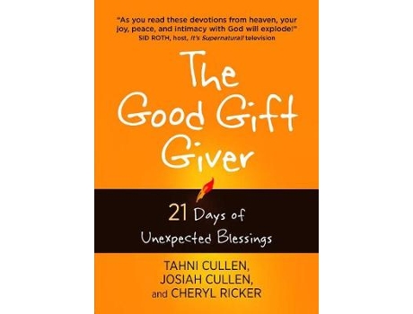 Livro The Good Gift Giver 21 Days of Unexpected Blessings de Tahni Cullen, Cheryl Ricker et al. (Inglês)