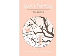 Livro Say I To You de Yon Starling (Inglês)