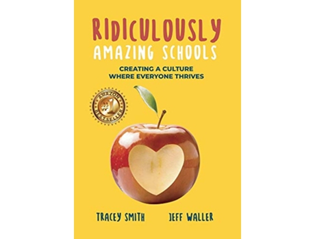 Livro Ridiculously Amazing Schools Creating A Culture Where Everyone Thrives de Tracey Smith Jeff Waller (Inglês)