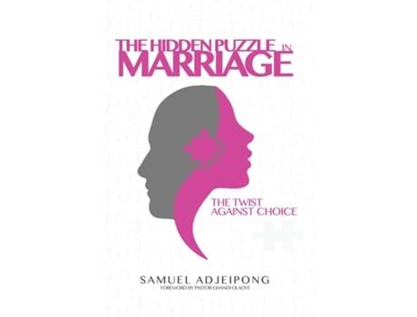 Livro The Hidden Puzzle In Marriage De Samuel Adjeipong (inglês)