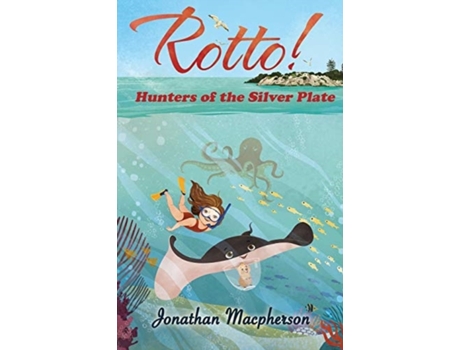 Livro Rotto!: Hunters of the Silver Plate Jonathan MacPherson (Inglês)