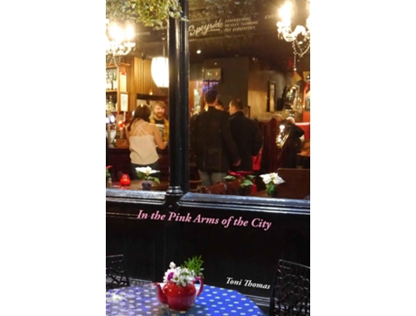 Livro In The Pink Arms Of The City De Toni Thomas (inglês)