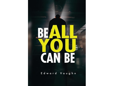 Livro Be All You Can Be de Edward Vaughn (Inglês)