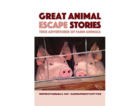 Livro Great Animal Escape Stories True Adventures of Farm Animals de Barbara G Cox (Inglês)