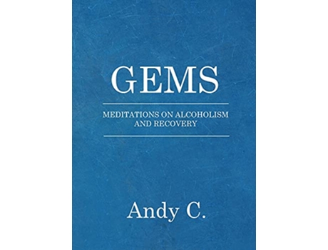 Livro Gems Meditations on Addiction and Recovery de Andy C (Inglês)