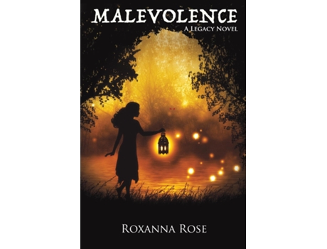 Livro Malevolence A Legacy Novel De Roxanna Rose (inglês)