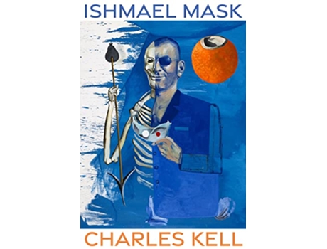 Livro Ishmael Mask de Charles Kell (Inglês)