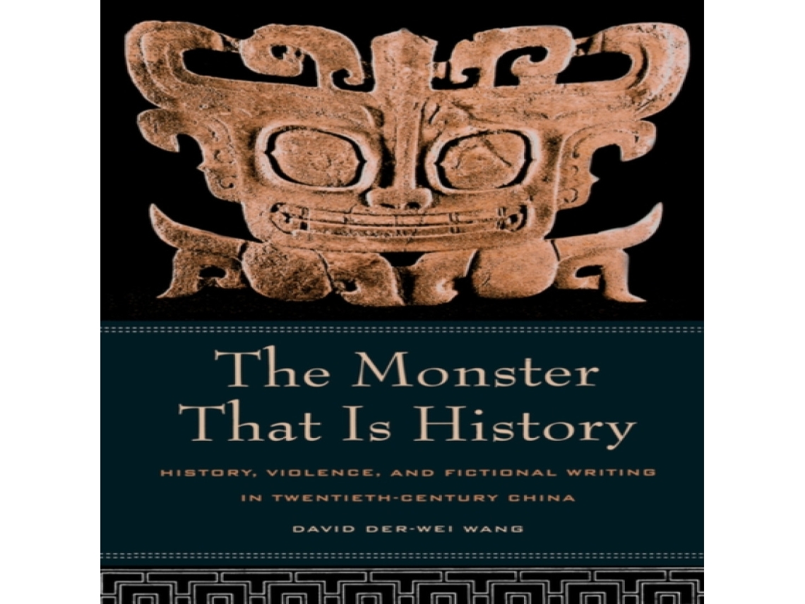 Livro Monster That Is History de David Der-Wei Wang (Inglês)