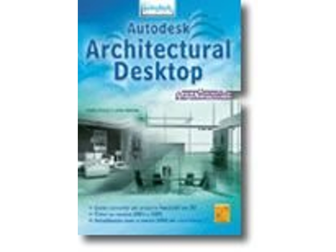 Livro AutoDesk Architectural Desktop - Curso Completo .
