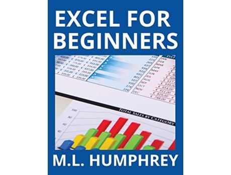 Livro Excel for Beginners 1 Excel Essentials de Ml Humphrey (Inglês - Capa Dura)