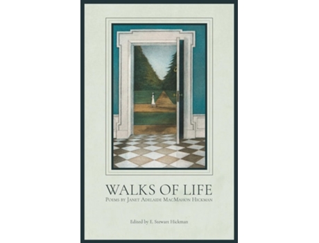 Livro Walks of Life Poems by Janet Adelaide MacMahon Hickman de Janet Macmahon Hickman e Stewart Hickman (Inglês)