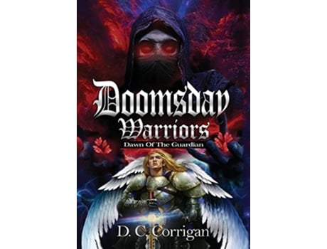 Livro Doomsday Warriors De D C Corrigan (inglês - Capa Dura)