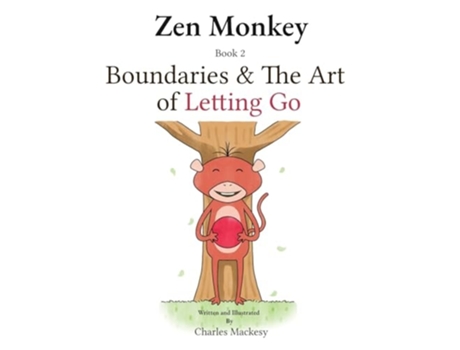 Livro Zen Monkey Boundaries and The Art of Letting Go de Charles Mackesy (Inglês)