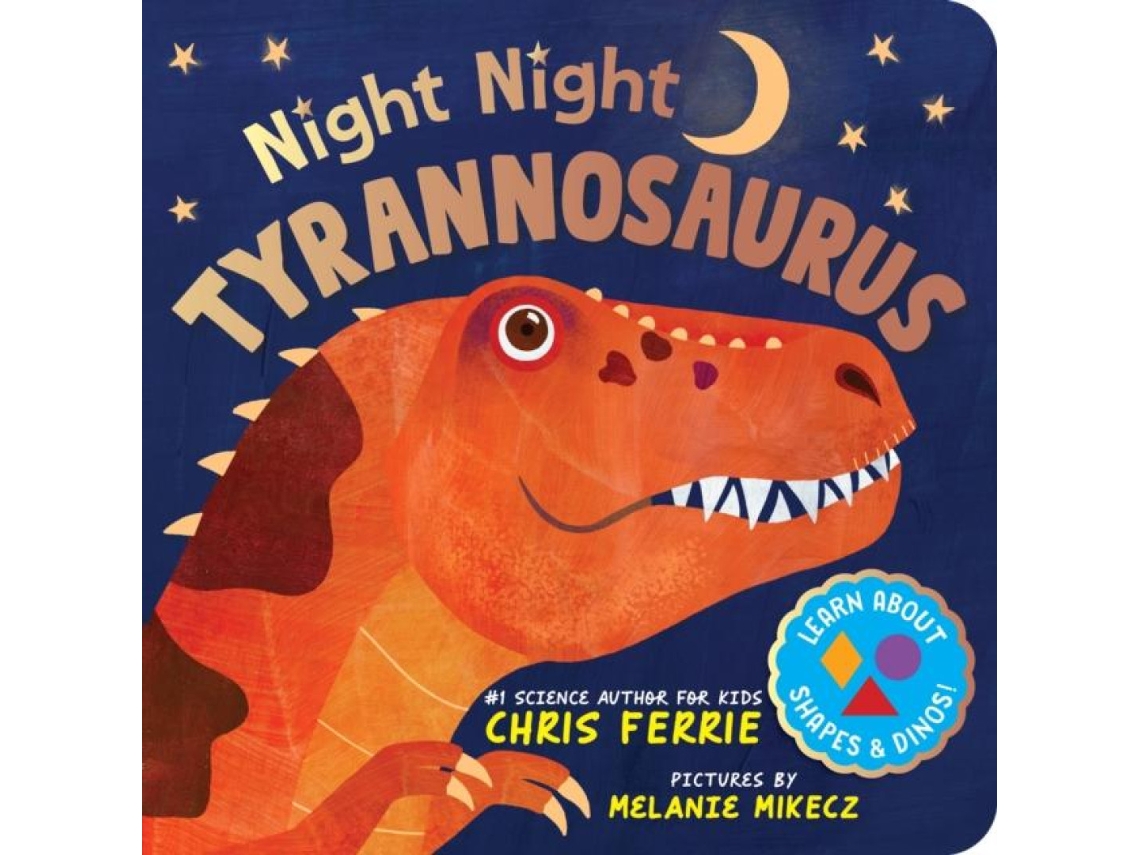 Livro Night Night Tyrannosaurus A Dinosaur Bedtime Board Book from the Author of the Baby University Books de Chris Ferrie (Inglês)