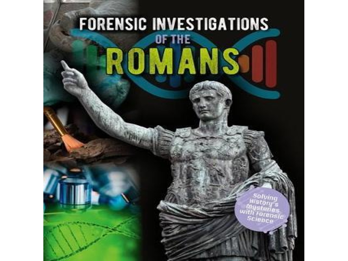 Livro Forensic Investigations of the Ancient Romans de Louise Spilsbury (Inglês)