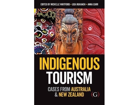 Livro Indigenous Tourism de Dr Michelle Whitford (Inglês - Capa Dura)