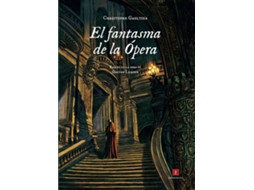 Libro El Fantasma De La Ópera de Christophe Gaultier (Español)