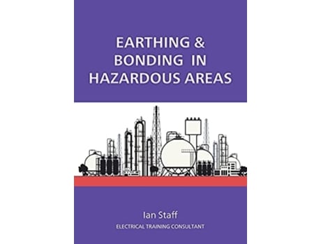 Livro Earthing And Bonding In Hazardous Areas De Ian Staff (inglês)