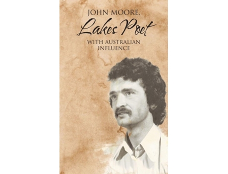 Livro Lakes Poet With Australian Influence De John Moore (inglês)