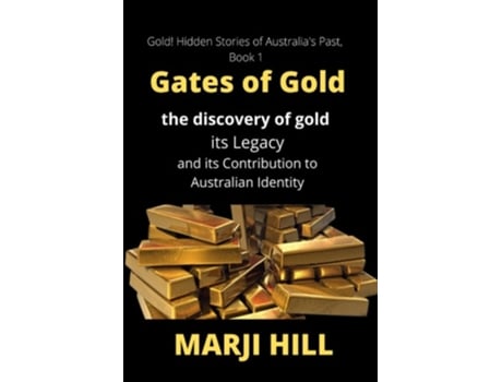 Livro Gates Of Gold De Marji Hill (inglês)